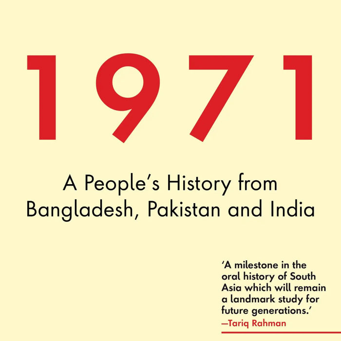 1971: A People’s History from Bangladesh, Pakistan and India 