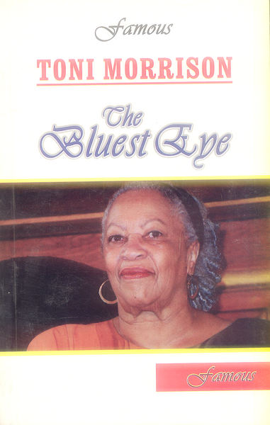 The Bluest Eye By Toni Morrison -Famous