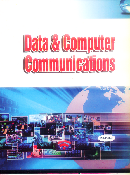 Data and Computer Communications 10th Edition by William Stallings