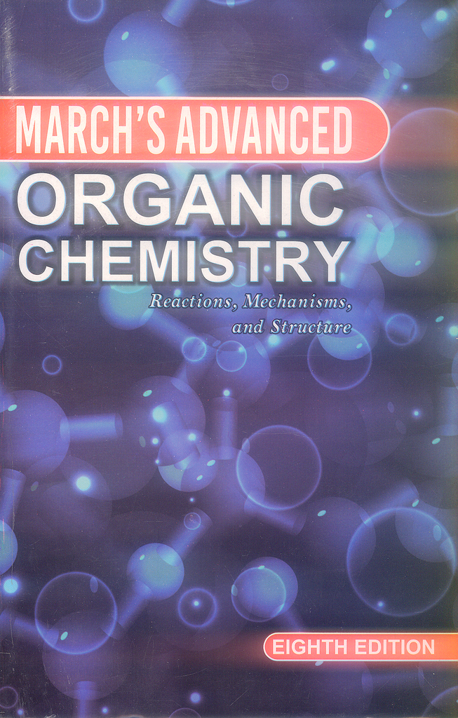 March's Advanced Organic Chemistry 8th Edition by Michael B Smith ...