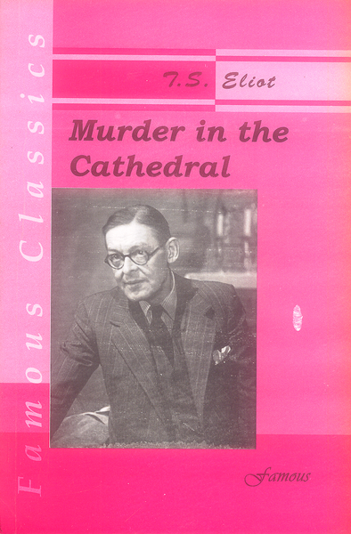 Murder in the Cathedral By T S Eliot  -Famous