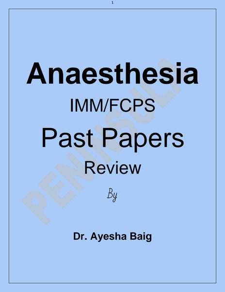 Anaesthesia IMM FCPS Past Papers Review By Dr Ayesha Baig