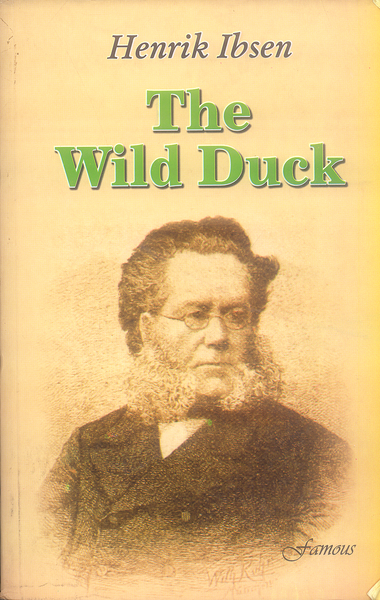 The Wild Duck By Henrik IBSEN   -Famous