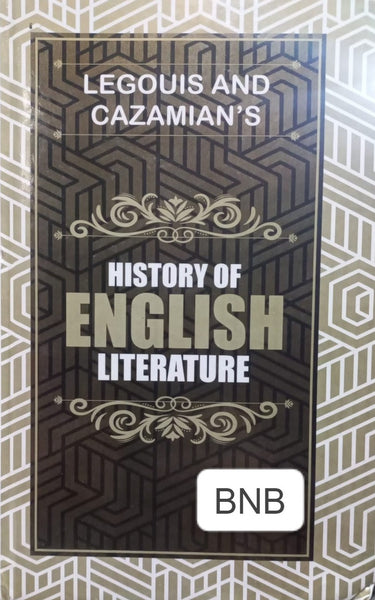 LEGOUIS AND CAZAMIAN'S HISTORY OF ENGLISH LITERATURE