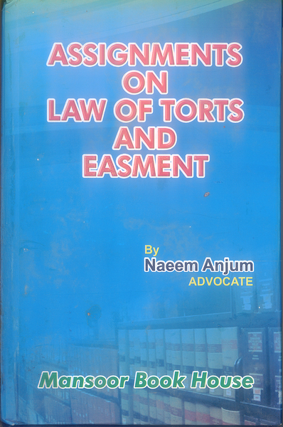 Assignments on Law of Torts and Easment By Naeem Anjum