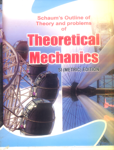 Schaum's Outline of Theory and Problems of Theoretical Mechanics