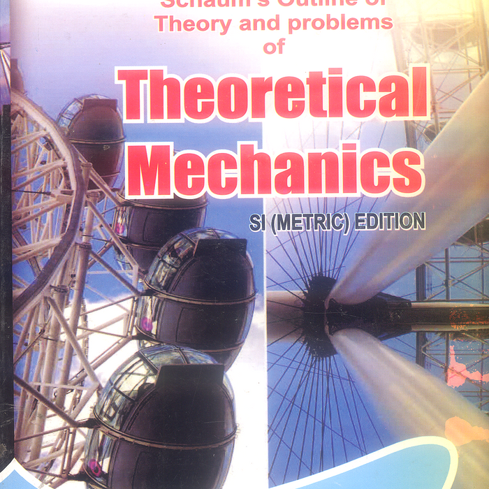 Schaum's Outline of Theory and Problems of Theoretical Mechanics
