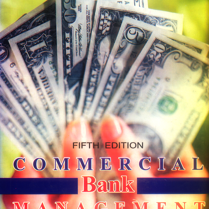 Commercial Bank Management 5th Edition by Peter S. Rose