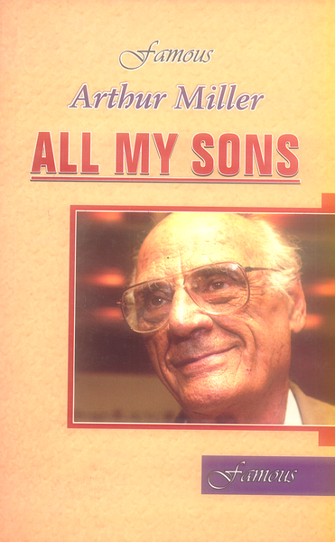 All My Sons by Arthur Miller -Famous