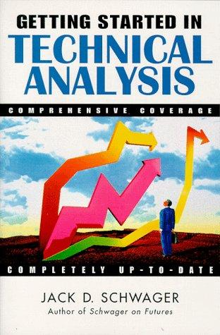 Getting Started In Technical Analysis by Jack D Schwager (Author)