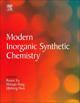 Modern Inorganic Synthetic Chemistry by Ruren Xu & Yan Xu