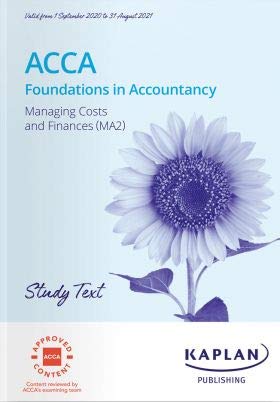 MANAGING COSTS AND FINANCE (MA2) - STUDY TEXT