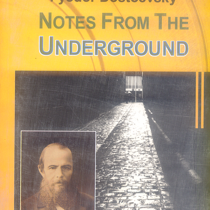 Notes From The Undergrounds By Fyodor Dostoevsky -Famous