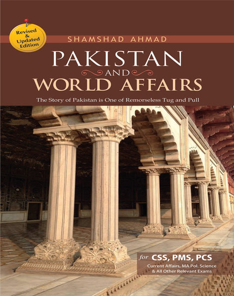 Pakistan And World Affairs for CSS PMS PCS By Shamshad Ahmad - JWT