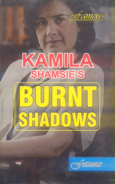 Burnt Shadows By Kamila Shamsie -Famous