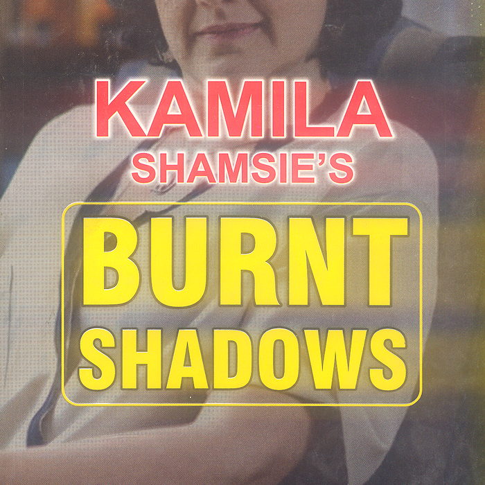 Burnt Shadows By Kamila Shamsie -Famous