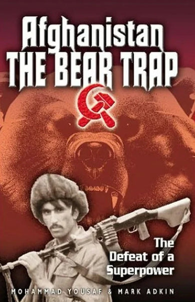 Afghanistan The Bear Trap by Muhammad Yousaf