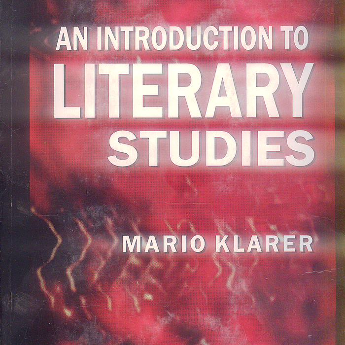 An Introduction To Literary Studies By Mario Klarer & SP Sen Gupta