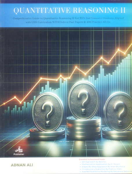 Quantitative Reasoning II For BSN 2nd Semester by Adnan Ali
