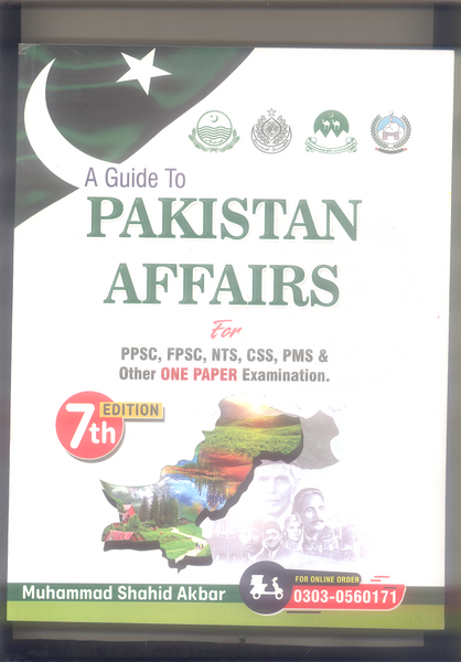 A Guide To Pakistan Affairs For PPSC FPSC  7th Edition By M Shahid Akbar