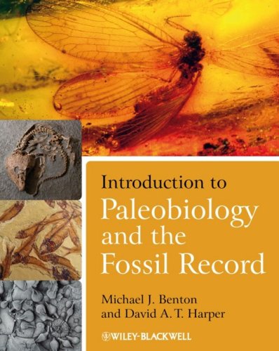 Introduction to Paleobiology and the Fossil Record by Michael J. Benton (Author), David A. T. Harper (Author)