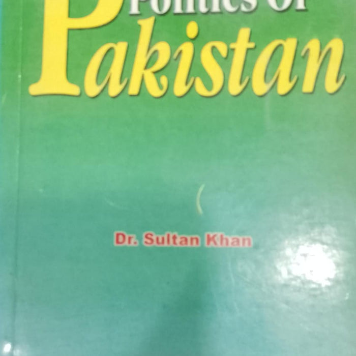 History and Politics of Pakistan by Dr. Sultan Khan - Emporium