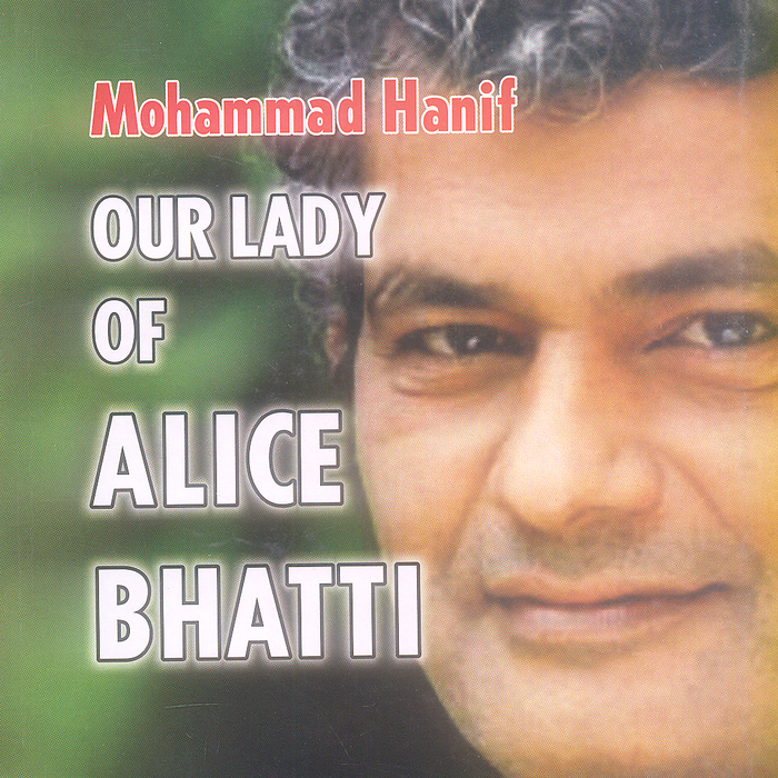 Our Lady Of Alice Bhatti By Mohammad Hanif-Famous