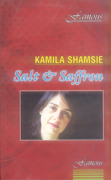 Salt and Saffron By Kamila Shamsie -Famous