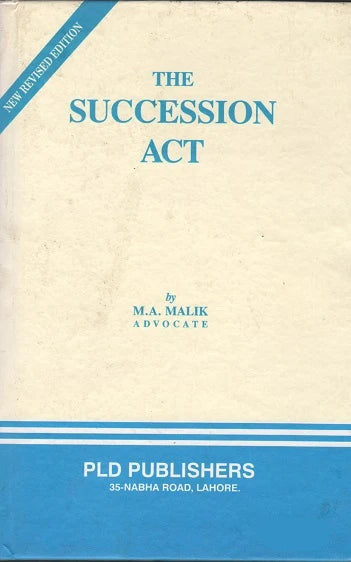 The Succession Act by M A Malik 