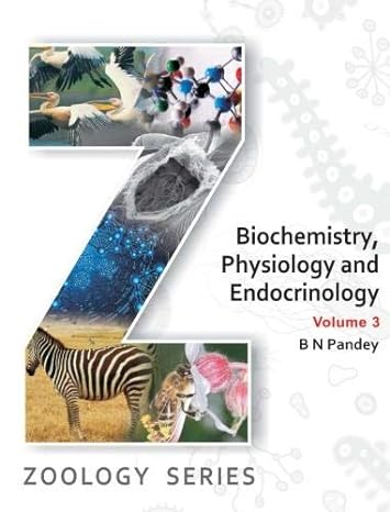 Biochemistry, Physiology and Endocrinology, Volume 3, Zoology Series: Volume 3, Zoology Series  by Prof B N Pandey (Author)