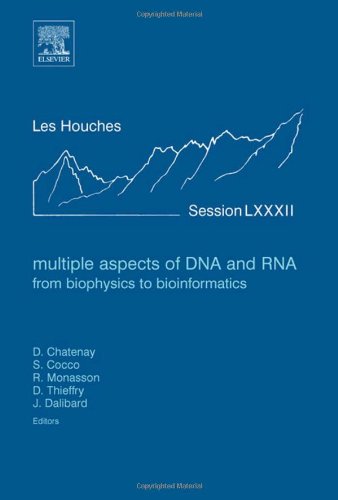 Les Houches Session Lxxxii Multiple Aspects Of DNA And RNA 