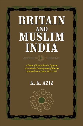 Britain And Muslim India K K Aziz