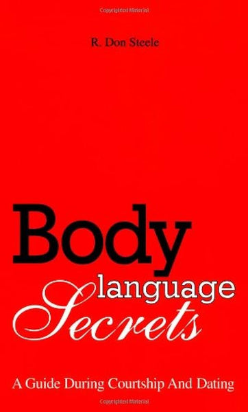 Body Language Secrets By R Don Steele