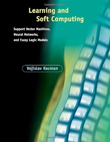 Learning and Soft Computing:  1st Edition by Vojislav Kecman (Author)