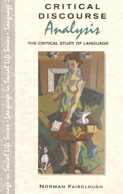 Critical Discourse Analysis: The Critical Study of Language 2nd Edition
