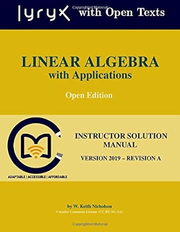 Linear Algebra with Applications: Instructor Solution Manual  by W.Keith Nicholson (Author)