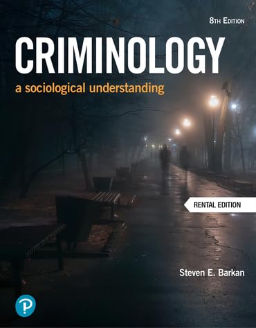  Criminology: A Sociological Understanding, 8th edition