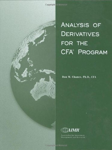 Analysis of Derivatives for the Cfa Program by Don M. Chance 
