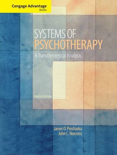  Cengage Advantage Books: Systems of Psychotherapy: A Transtheoretical Analysis