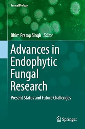 Advances In Endophytic Fungal Research by Bhim Pratap Singh