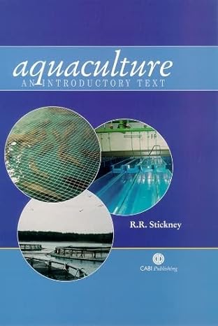 Aquaculture: An Introductory Text 1st Edition by R. R. Stickney (Author)