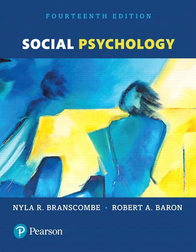 Social Psychology 14th Edition By Nyla R Branscombe, Robert A Baron