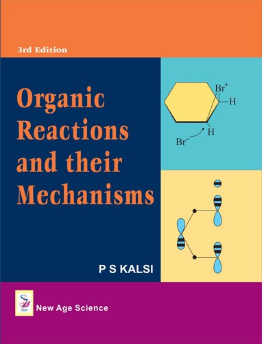 Organic Reaction And Their Mechanism 3rd Edition By PS Kalsi