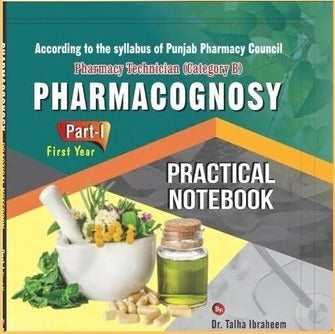 Pharmacy Technician Category B Practical Book 1st Year by Talha Ibraheem