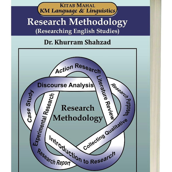 Research Methodology (Researching English Studies) by Dr. Khurram Shahzad – Kitab Mahal