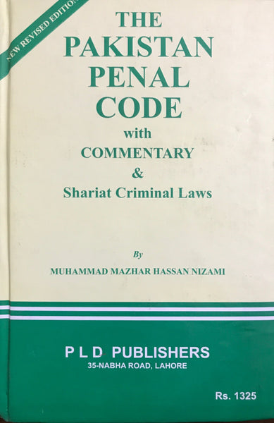 The Pakistan Penal Code By M Mazhar Hassan Nizami