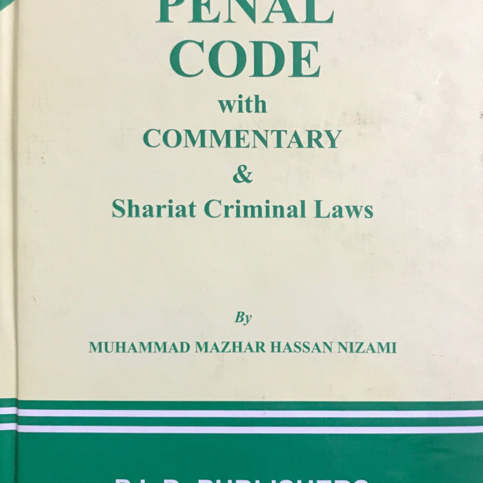 The Pakistan Penal Code By M Mazhar Hassan Nizami