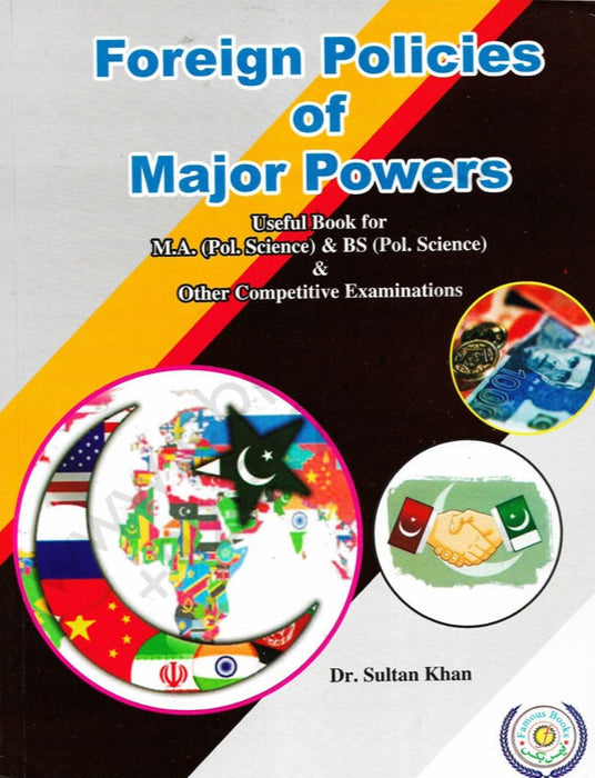 Foreign policy Of Major Powers For CSS PMS PCS & Other Exams By Sultan Khan