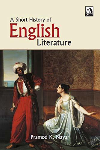 A Short History of English Literature by Pramod K. Nayar (Author)