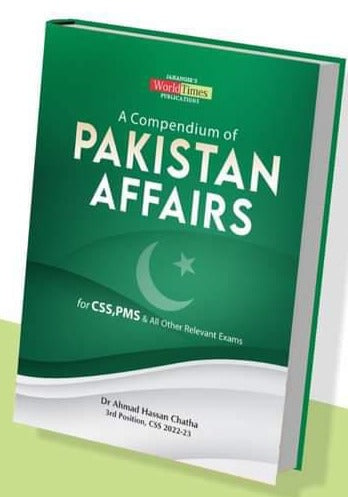 A Compendium Of Pakistan Affairs For CSS PMS PCS Dr Ahmad Hassan Chatha - JWT